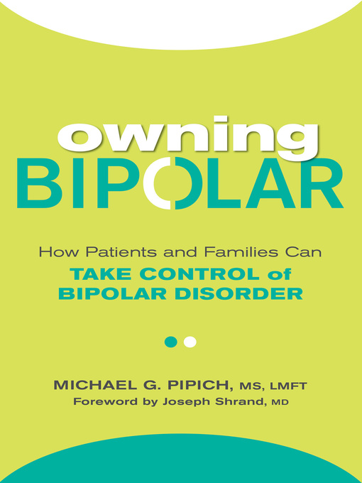 Title details for Owning Bipolar by Michael G. Pipich - Available